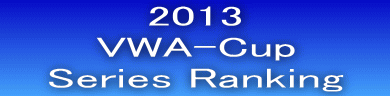 2013 VWA-Cup    Series Ranking   